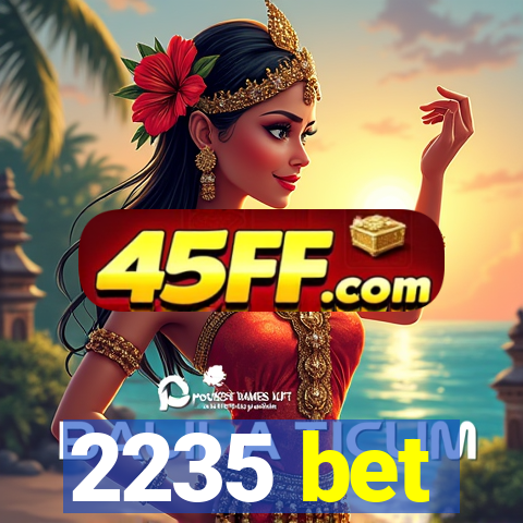 2235 bet